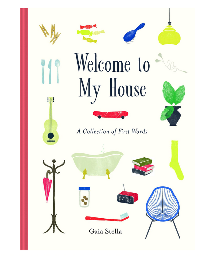 Welcome to My House: A Collection of First Words